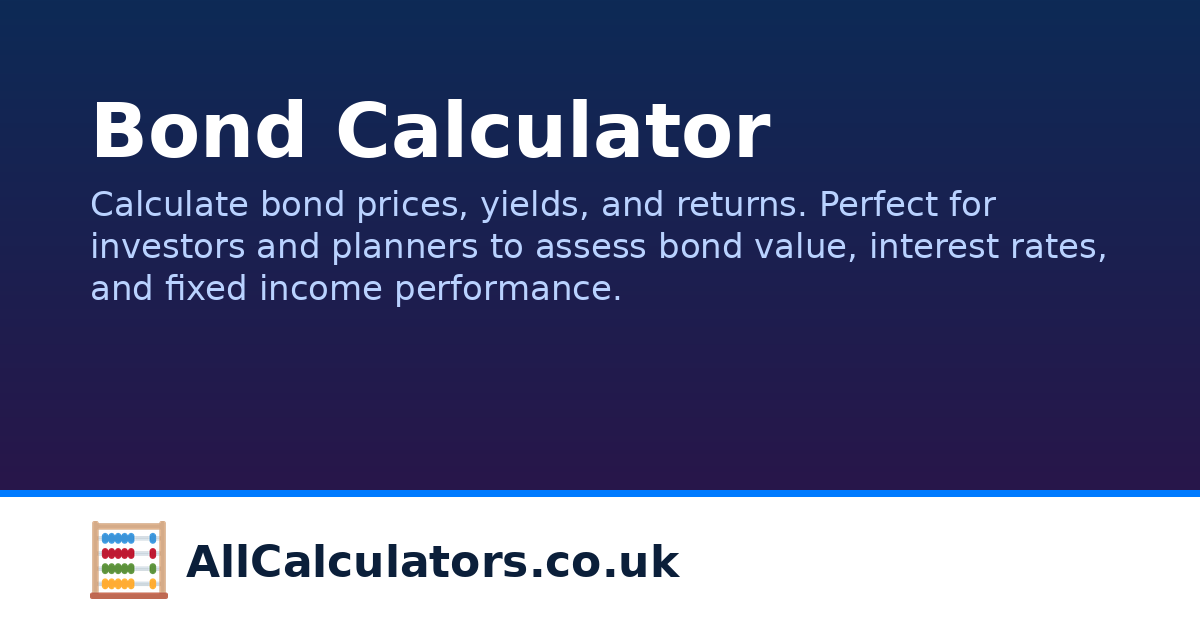 Bond Calculator | AllCalculators.co.uk
