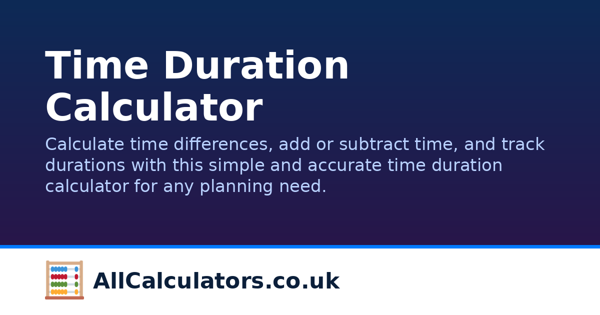 Time Duration S Time Duration Calculator | AllCalculators.co.uk